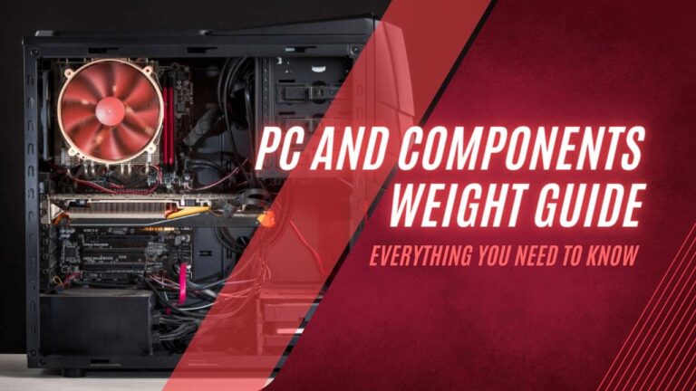 PC and Components Weight Guide